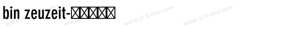 bin zeuzeit字体转换